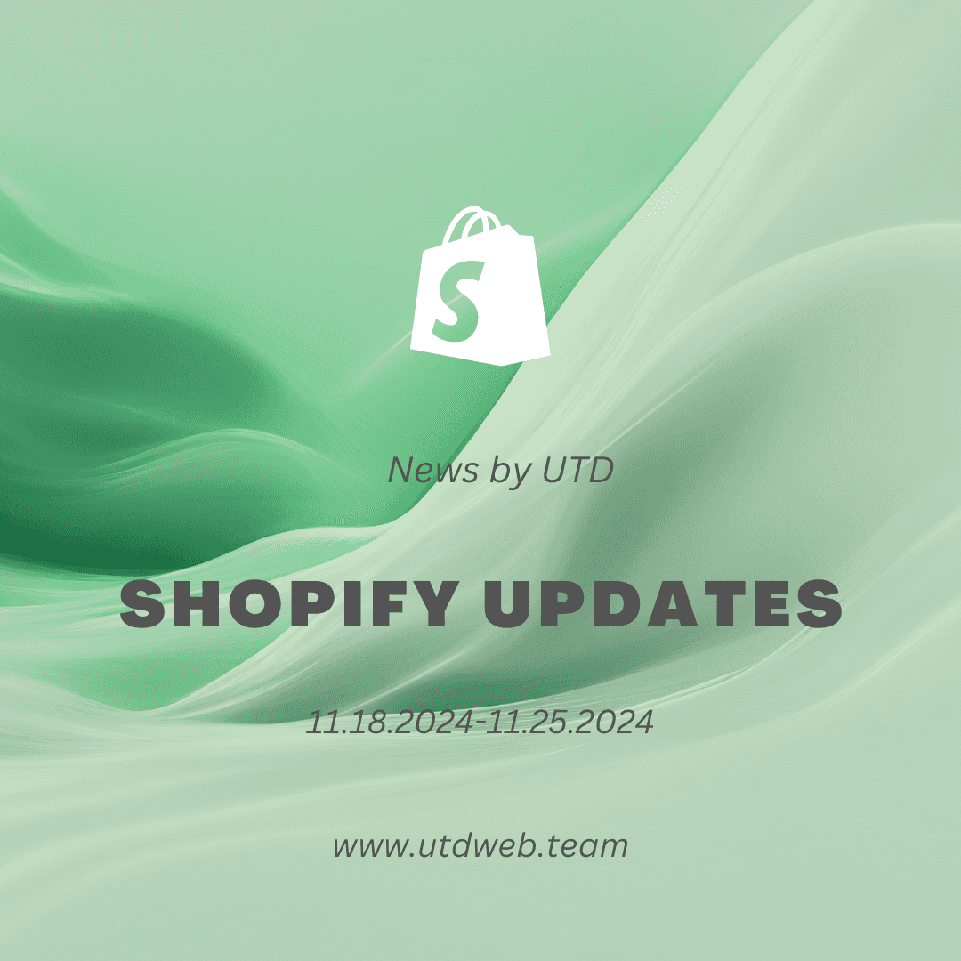 Shopify Updates: 11.18.2024-11.25.2024