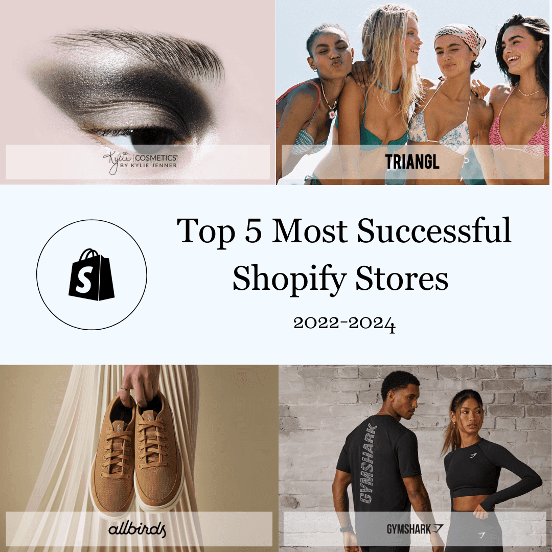 Top 5 Most Successful Shopify Stores from 2022-2024 Top 5 Most Successful Shopify Stores from 2022-2024
