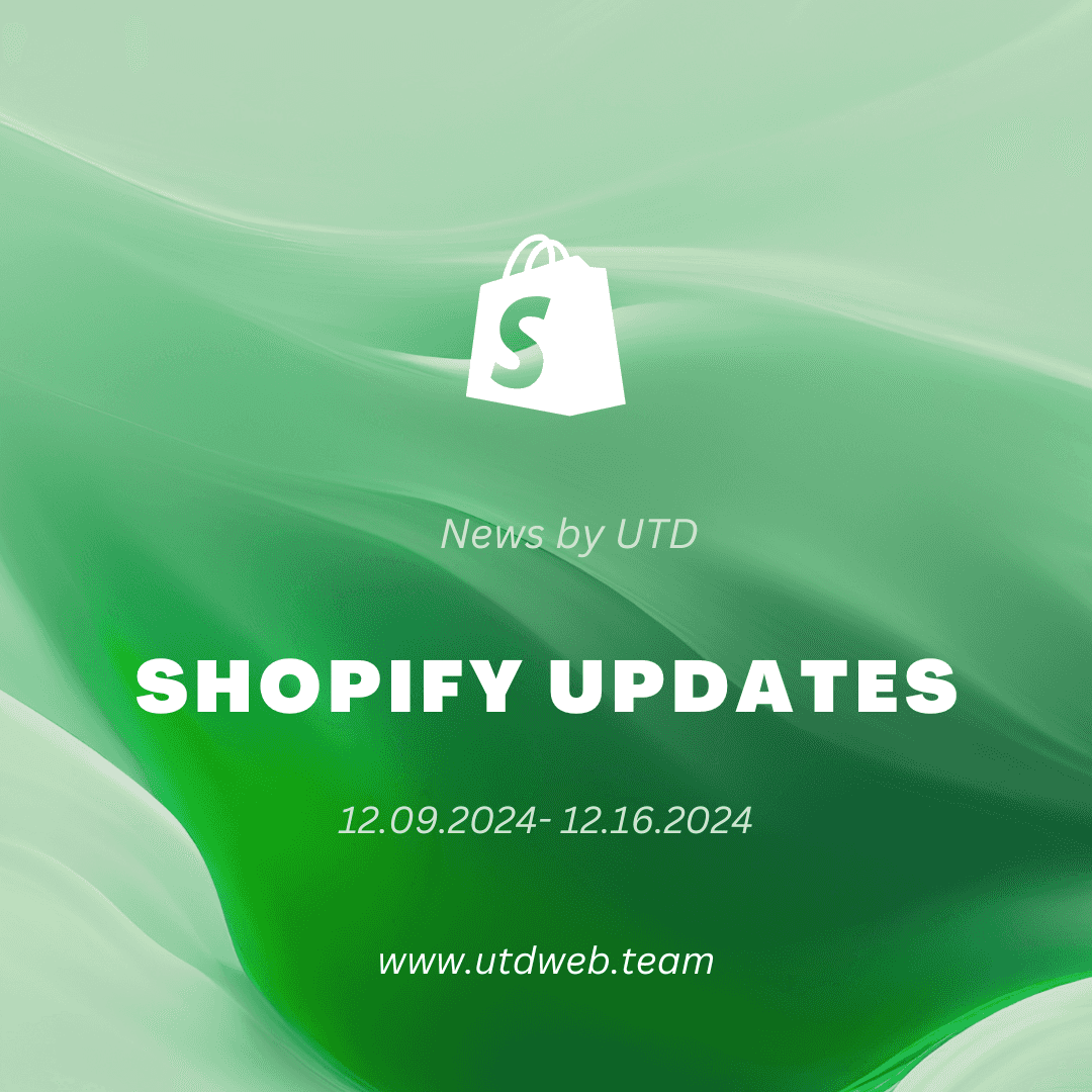 Shopify Updates: 12.09.2024-12.16.2024