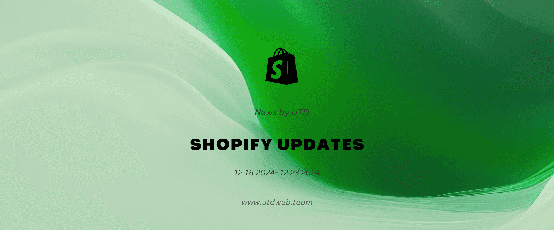 Shopify Updates: 12.16.2024-12.23.2024