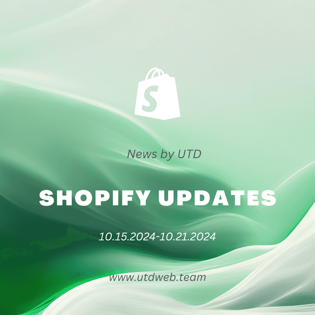 Shopify Updates: 10.15.2024-10.21.2024