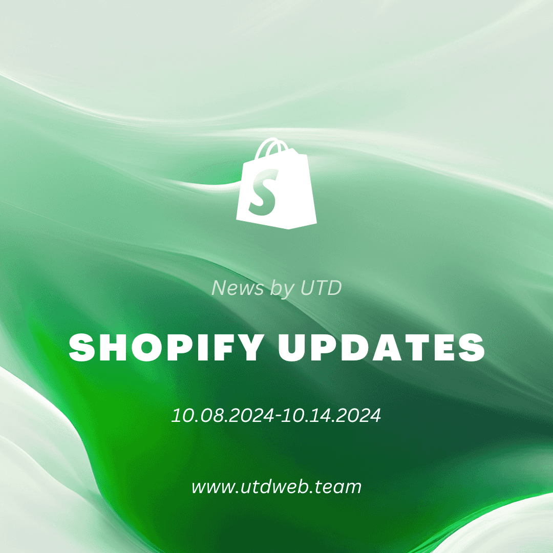 Shopify Updates: 10.08.2024-10.14.2024