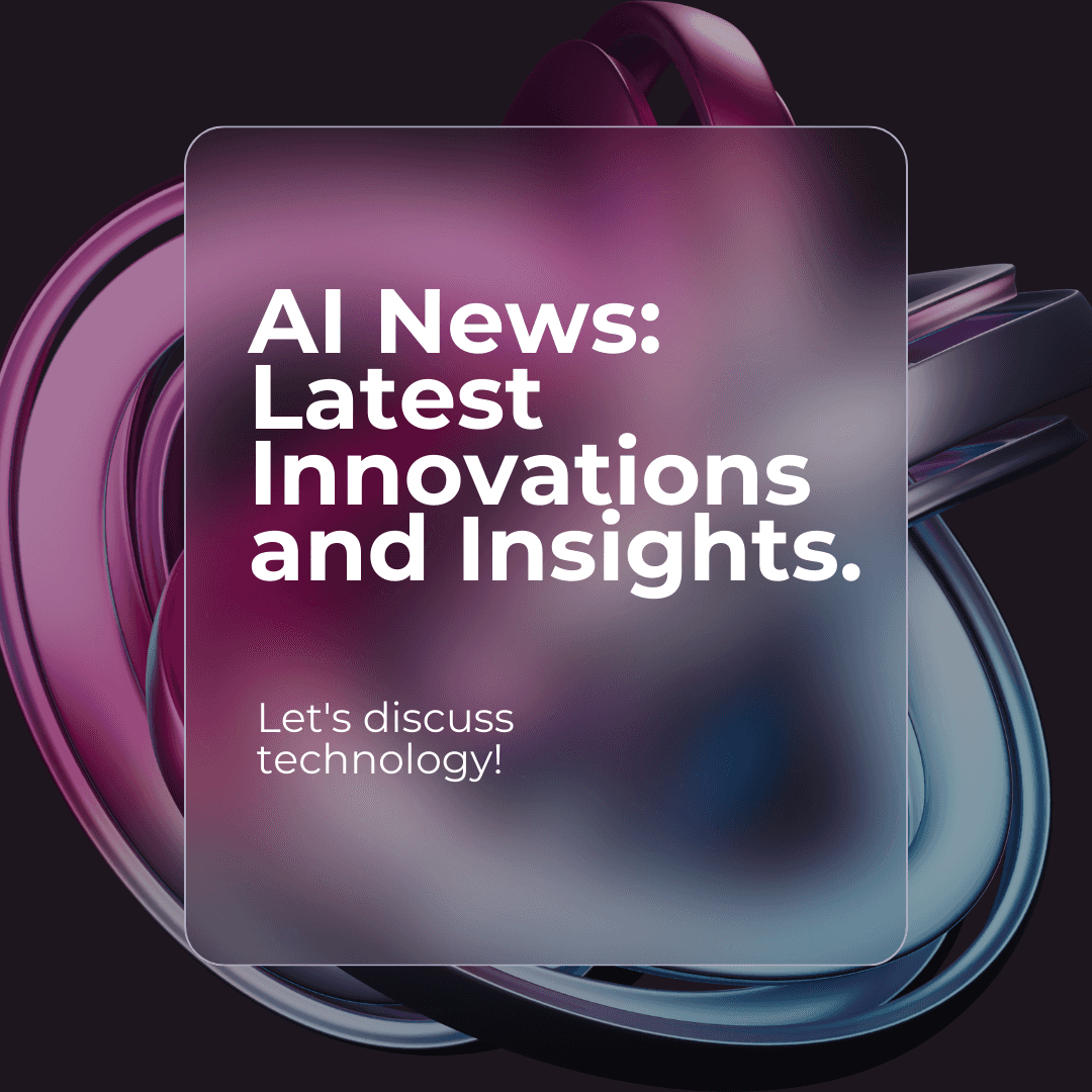 Al News: Latest Innovations and Insights.